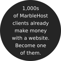 1,000s of MarbleHost clients make money this way